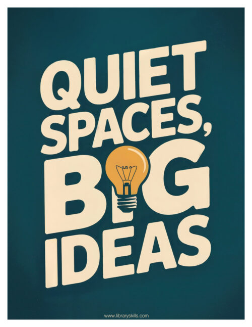 Quiet Spaces, Big Ideas - Free Poster
