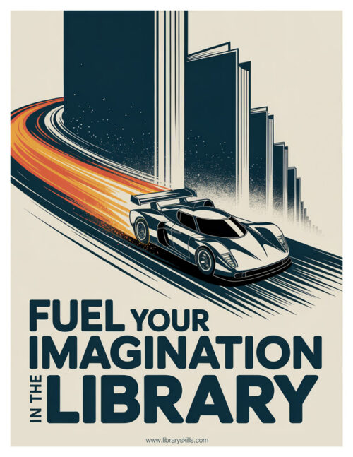 Fuel Your Imagination In The Library - Free Printable Poster
